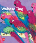 Ariella Wolens - Walasse Ting: Parrot Jungle Bok