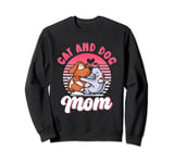 Cat And Dog Mom Lover Dogs Cats Mother Mommy Mama Mother's Sweatshirt