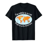 The World Is A Cat I Kitten Geography And Australia T-Shirt