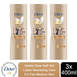 Dove Visible Glow Self-Tan Lotion Nourishing Care For Fair-Medium Skin, 3x400ml