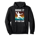 Funny Dodgeball game Design for a Dodgeball Player Pullover Hoodie