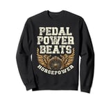 Pedals Power Beats Horsepower Bikepacking Biking-inspired Sweatshirt