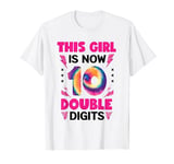 This Girl Is Now 10 Double Digits Tie Dye 10th birthday T-Shirt