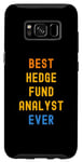 Galaxy S8 Best Hedge Fund Analyst Ever Appreciation Case