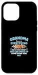 iPhone 13 Pro Max Grandma Mother's Day She Can Make Up Something Real Fast Case