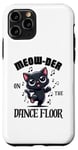 iPhone 11 Pro Murder On The Dancefloor - Funny Dancing Cute Cat Meow-Der Case