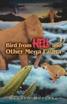 Bird From Hell and Other Megafauna, Second Edition