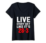 Womens Live Every Day Like Its 28-3 V-Neck T-Shirt