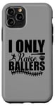 Coque pour iPhone 11 Pro I Only Raise Ballers Joueurs de Softball Garçons Filles Femmes Hommes