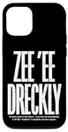 iPhone 13 Pro “Zee ee dreckly" Get Funny Devon Dialect for Proud Devonian Case