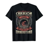 It's A CARRION Thing You Wouldn't Understand Family Name T-Shirt