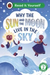 Ladybird - Why the Sun and Moon Live in Sky: Read It Yourself Level 2 Developing Reader Bok