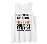 Brewing Up Love One Pint At A Time Craft Beer Home Brewing Tank Top