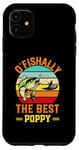 iPhone 11 O'fishally the best poppy Fishing Fish Fisherman Funny Case