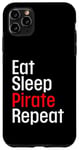 Coque pour iPhone 11 Pro Max Cache-œil humoristique avec inscription « Eat Sleep Pirate Repeat »