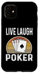 Coque pour iPhone 11 Live Laugh Jeu de cartes de poker avec dicton