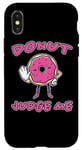 iPhone X/XS Donut Judge Me Doughnut Saying Sweets Doughnuts Case