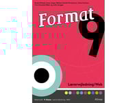 Format 9, Lärarhandledning/Web | Dorte Kofoed Malene Schott Christensen Lene Junge Tina Vrensted Ritter Julie Vangsø Færch Stine Dunkan Gents | Språk: Danska