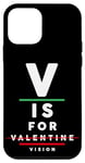iPhone 12 mini V is for Vision - Funny Optometrist Valentine's Day Quote Case