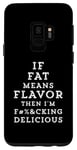 Coque pour Galaxy S9 Drôle de dire si la graisse signifie saveur chef cuisine blague homme femme