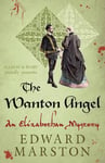 Edward Marston - The Wanton Angel Bok