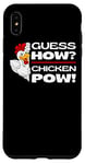 iPhone XS Max Guess How Chicken Pow: Funny Chickens Jokes Chicken Memes Case