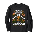 Trap Shooting Old Guy With a Shotgun, Skeet Clay Shooting Long Sleeve T-Shirt