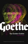 - The Golden Goblet Selected Poems of Goethe Bok