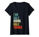 Womens I'M Gale Doing Gale Things Funny Birthday Name Gale V-Neck T-Shirt