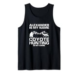Mens Alexander Quote for Predator Hunting and Yote Hunting Tank Top