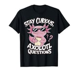 Funny I Stay Curious Axolotl Questions Toddler Boy Girl Kids T-Shirt