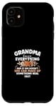 iPhone 11 Grandma She Can Make Up Something Real Fast Mother's Day Case