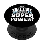 Je suis un père, quel est ton super pouvoir PopSockets Support et Grip pour Smartphones et Tablettes