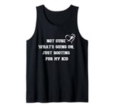 Not sure what's going on, just rooting for my kid gymnastic Tank Top