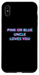 Coque pour iPhone XS Max Pink Or Blue Uncle Loves You Gender Reveal Baby Announcement