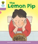 Roderick Hunt - Oxford Reading Tree Biff, Chip and Kipper Stories Decode Develop: Level 1+: The Lemon Pip Bok