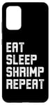 Coque pour Galaxy S20+ Eat Sleep Shrimp Repeats Funny Shrimp