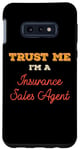 Coque pour Galaxy S10e Croyez-moi, je suis un agent de vente d'assurance