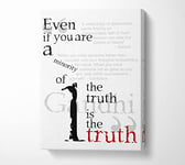 Motivational Quote Gandhi The Truth Is The Truth Canvas Print Wall Art - Double XL 40 x 56 Inches