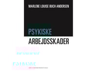 Psykiska Skador I Arbetet | Marlene Louise Buch Andersen | Språk: Danska