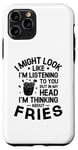 iPhone 11 Pro But In My Head I'm Thinking About Fries French Fry Lover Case