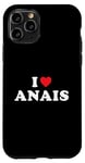 Coque pour iPhone 11 Pro Cadeau prénom Anais, I Heart Anais I Love Anais