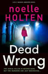 Noelle Holten - Dead Wrong Bok