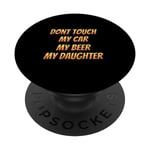 Citation humoristique pour papa, cadeau de fête des pères, Don't Touch My Daughter PopSockets PopGrip Interchangeable