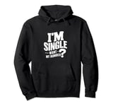 Funny I'm Single Want My Number Vintage Find Boy Girl Couple Pullover Hoodie