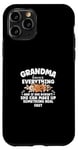 iPhone 11 Pro She Can Make Up Something Real Fast Grandma Mother's Day Case