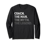 Coach The Man The Myth The Legend Coaches Vintage Long Sleeve T-Shirt