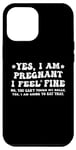 Coque pour iPhone 15 Plus Yes I am Pregnant I Feel Fine Enceinte Maman Grossesse