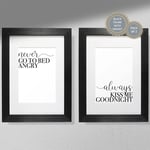 Never Go to Bed Angry/Always Kiss Me Goodnight (Pack 2) - Typography Print | Bedroom Print White Frame Without Mount A4
