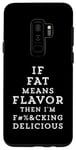 Coque pour Galaxy S9+ Drôle de dire si la graisse signifie saveur chef cuisine blague homme femme